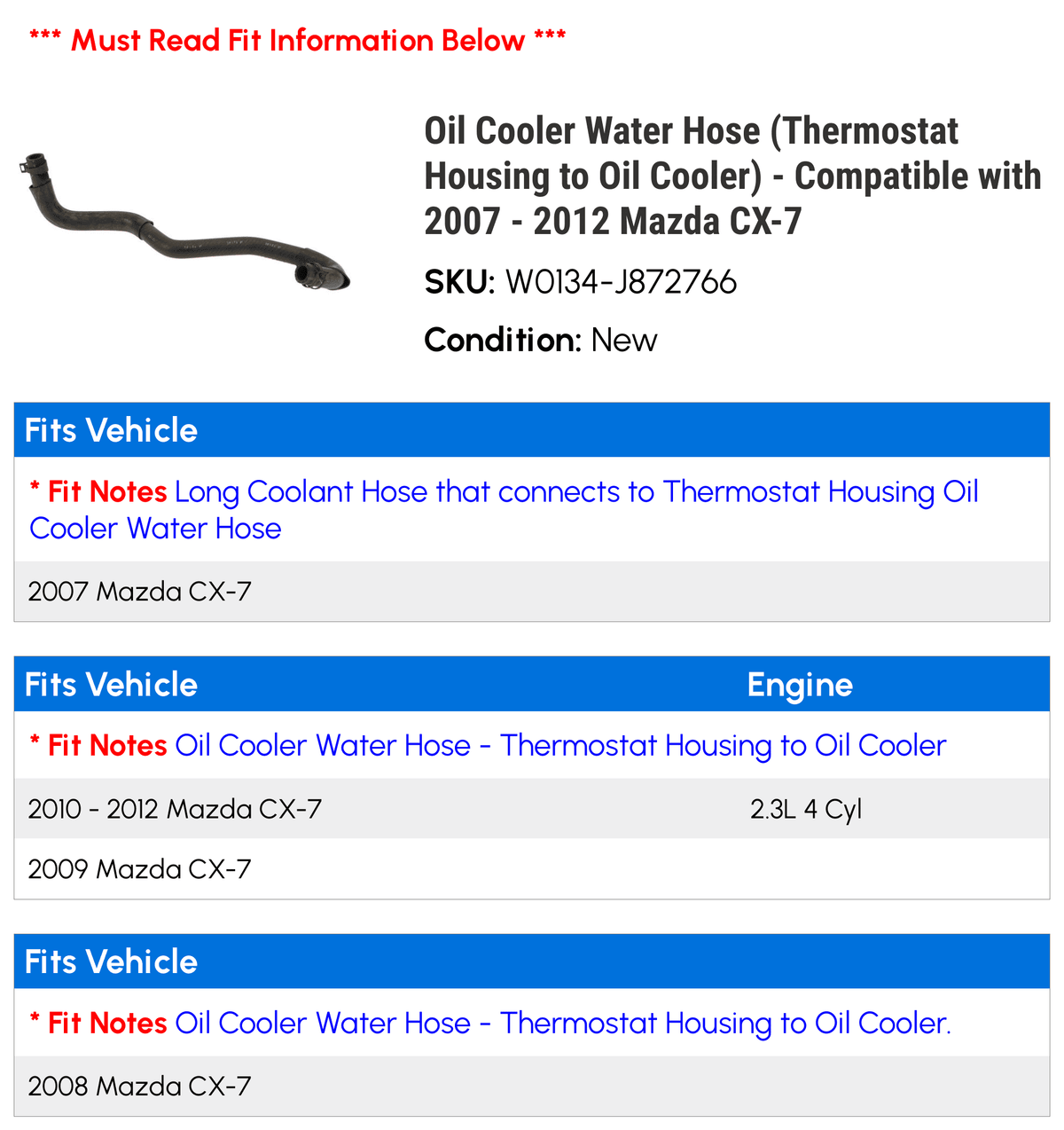 Cooler Fluid Hose (Thermostat Housing to Cooler) - Compatible with 2007 - 2012 Mazda CX-7 2008 2009 2010 2011